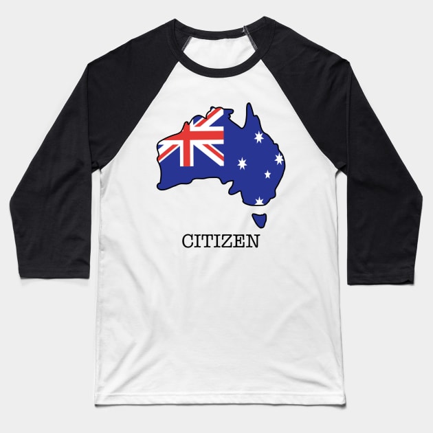 Australian Citizen Baseball T-Shirt by Playful Creatives